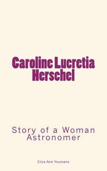 Paperback Caroline Lucretia Herschel: Story of a Woman Astronomer Book