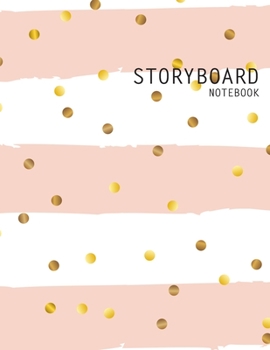 Storyboard Notebook: Blank Storyboard Notebook Storytellers Sketchbook Storyboarding Template Journal Panel for Storytelling & Layouts 4 Story Board ... Cinema Filmmakers Advertisers Animators