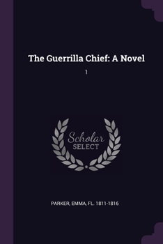 Paperback The Guerrilla Chief: A Novel: 1 Book