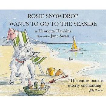 Paperback Rosie Snowdrop Wants to Go to the Seaside Book