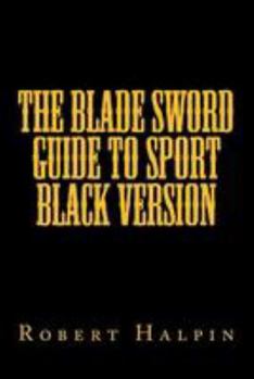 Paperback The Blade sword guide to sport black version Book