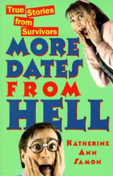 Paperback More Dates from Hell: True Stories from Survivors Book