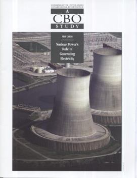 Paperback Nuclear Power's Role in Generating Electricity: A CBO Study: A CBO Study Book