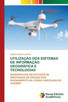 Paperback Utilização DOS Sistemas de Informação Geográfica E Tecnologias [Portuguese] Book
