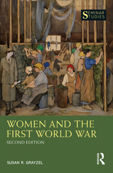 Women and the First World War - Book  of the Seminar Studies in History