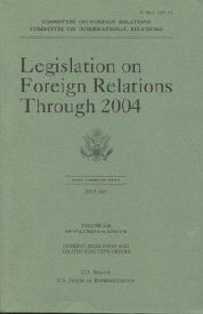Legislation on Foreign Relations Through 2004, V. 1b
