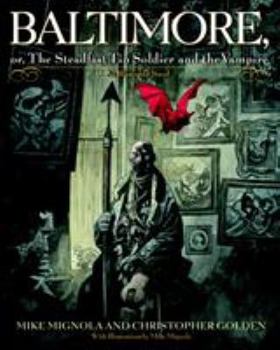 Hardcover Baltimore: Or, the Steadfast Tin Soldier and the Vampire Book