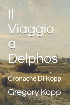 Paperback Il Viaggio a Delphos: Cronache Di Kopp [Italian] Book