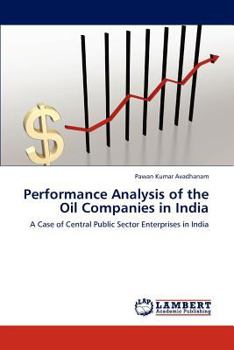 Paperback Performance Analysis of the Oil Companies in India Book