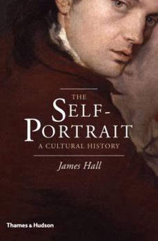 Hardcover The Self-Portrait: A Cultural History Book