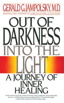Paperback Out of Darkness into the Light: A Journey of Inner Healing Book