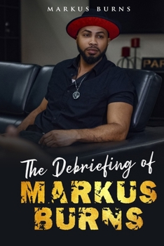 Paperback The Debriefing of Markus Burns Book