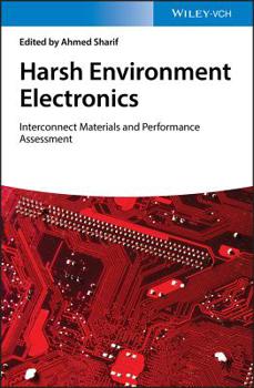 Hardcover Harsh Environment Electronics: Interconnect Materials and Performance Assessment Book