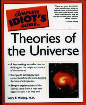 Paperback The Complete Idiot's Guide to Theories of the Universe Book