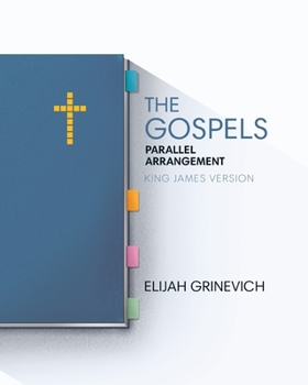 Paperback The Gospels: Parallel Arrangement - King James Version Book