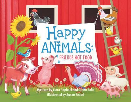 Hardcover Happy Animals: Friends Not Food Book