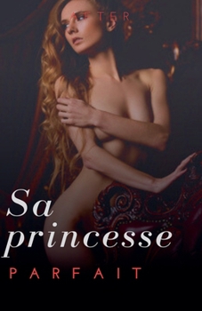 Paperback Sa princesse parfaite [French] Book