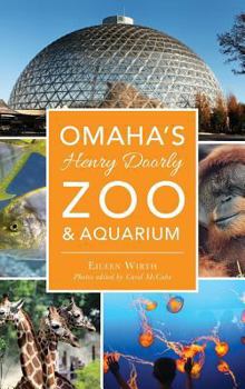 Hardcover Omaha's Henry Doorly Zoo & Aquarium Book