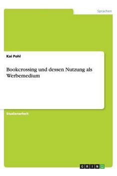 Paperback Bookcrossing und dessen Nutzung als Werbemedium [German] Book