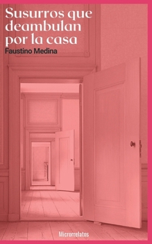 Paperback Susurros que deambulan por la casa [Spanish] Book