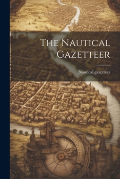 Paperback The Nautical Gazetteer Book