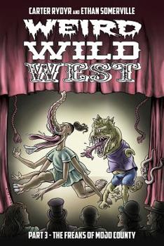 Paperback Weird Wild West Part 3: The Freaks of Mojo County Book