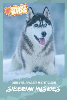 Paperback Unbelievable Pictures and Facts About Siberian Huskies Book