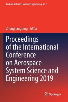 Paperback Proceedings of the International Conference on Aerospace System Science and Engineering 2019 Book