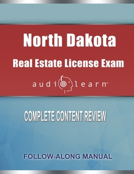 North Dakota Real Estate License Exam AudioLearn: Complete Audio Review for the Real Estate License Examination in North Dakota!