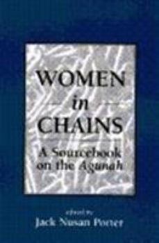 Paperback Women in Chains: A Sourcebook on the Agunah Book