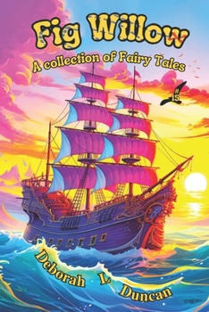 Fig Willow: A collection of fairy tales #15