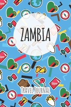 Zambia Travel Journal: 6x9 Travel planner I Road trip planner I Dot grid journal I Travel notebook I Travel diary I Pocket journal I Gift for Backpacker