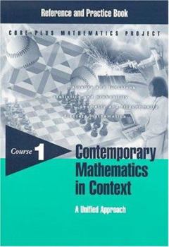 Paperback Contemporary Mathematics in Context Reference and Practice Book: A Unified Approach, Course 1, Book