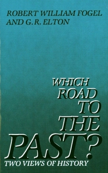 Paperback Which Road to the Past?: Two Views of History Book