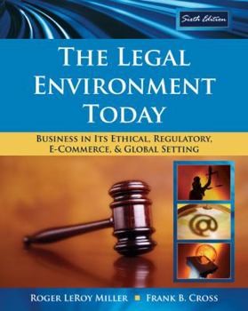 Hardcover The Legal Environment Today: Business in Its Ethical, Regulatory, E-Commerce, and Global Setting Book