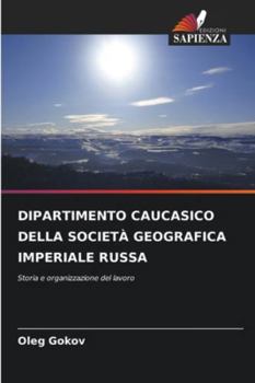 Paperback Dipartimento Caucasico Della Società Geografica Imperiale Russa [Italian] Book