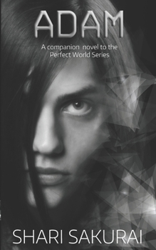 Adam - Book #1.5 of the Perfect World