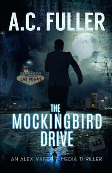 The Mockingbird Drive - Book #3 of the Alex Vane