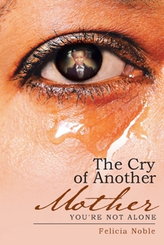 Paperback The Cry of Another Mother: You're Not Alone Book