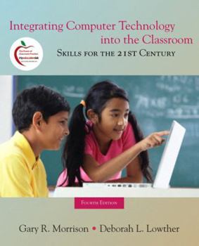 Paperback Integrating Computer Technology Into the Classroom: Skills for the 21st Century Book