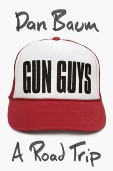 Hardcover Gun Guys: A Road Trip Book