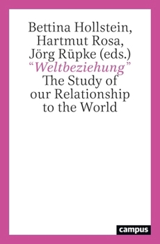 Paperback "Weltbeziehung": The Study of Our Relationship to the World Book