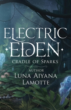 Paperback Electric Eden Cradle of Sparks Book