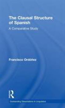 Hardcover The Clausal Structure of Spanish: A Comparative Study Book
