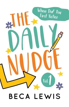 The Daily Nudge: When Did You First Notice