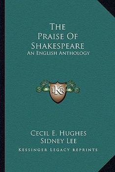 Paperback The Praise Of Shakespeare: An English Anthology Book