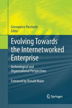 Paperback Evolving Towards the Internetworked Enterprise: Technological and Organizational Perspectives Book