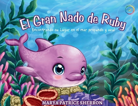 El Gran Nado de Ruby : Encontrando su Lugar en el mar profundo y azul