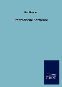 Paperback Franzosische Satzlehre [German] Book