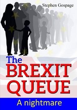 Paperback The Brexit Queue: A nightmare Book